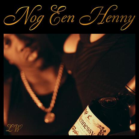 Nog Een Henny | Boomplay Music