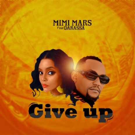 Give Up ft. Darassa | Boomplay Music
