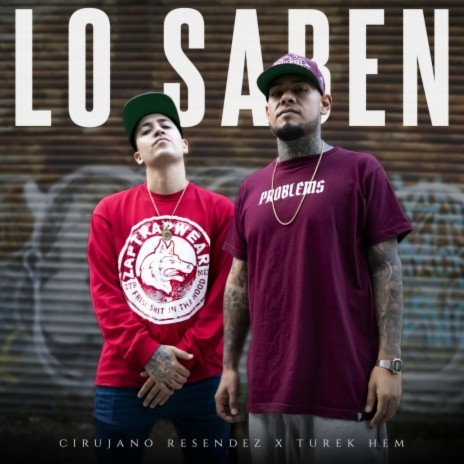 Lo Saben ft. Turek Hem | Boomplay Music