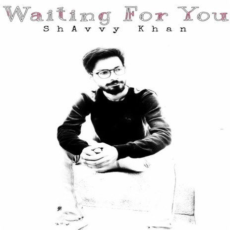 Waiting For You | Boomplay Music