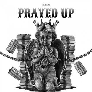 Prayed up (Money is your God)