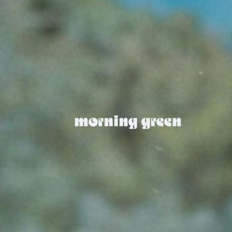 morning green