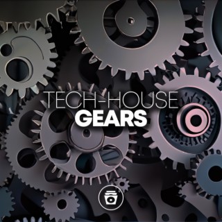 Tech-House Gears