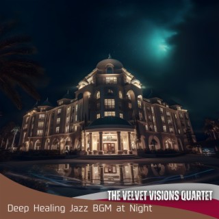 Deep Healing Jazz Bgm at Night