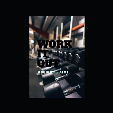 WORK IT OUT ft. Aemi | Boomplay Music