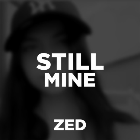 Still Mine | Boomplay Music
