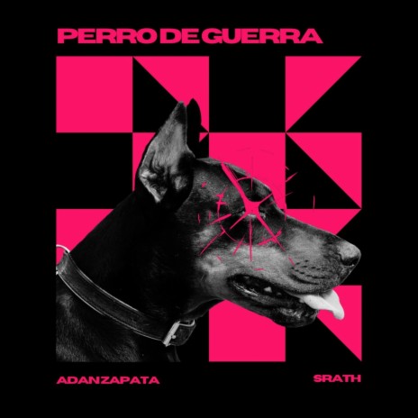 Perros de Guerra ft. Srath | Boomplay Music