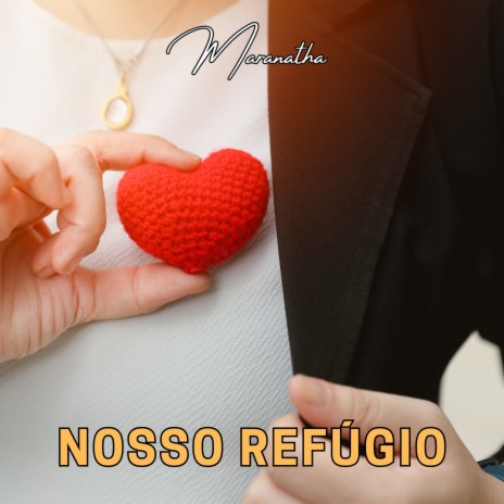 Nosso Refúgio | Boomplay Music