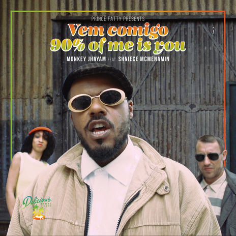 Vem Comigo (90% of Me Is You) ft. Prince Fatty & Shniece McMenamin