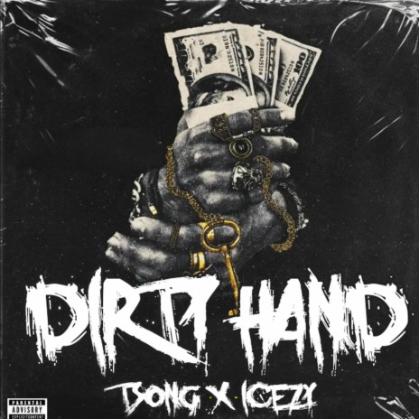 DIRTY HAND (TSONG X ICEZY) | Boomplay Music