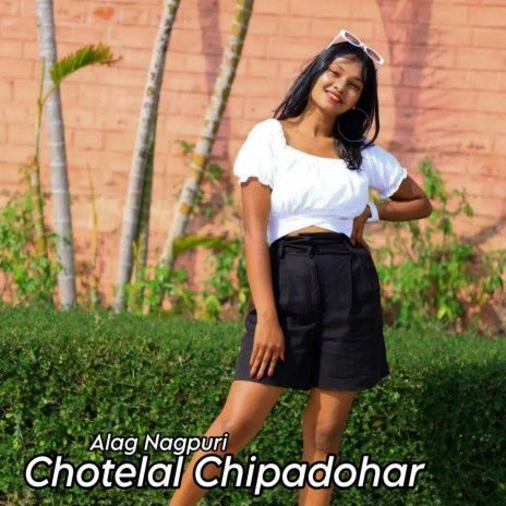 Chotelal Chipadohar | Boomplay Music