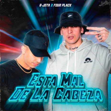 Esta Mal de la Cabeza ft. Four Plack | Boomplay Music