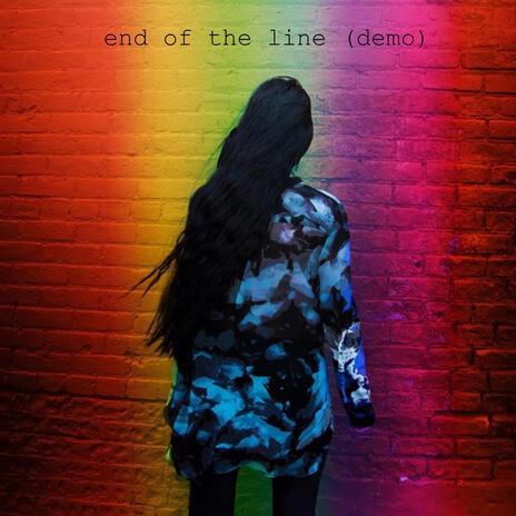 End of the Line (demo) | Boomplay Music