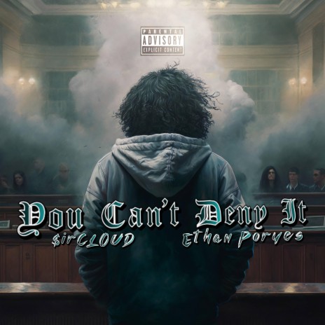 You Can't Deny It ft. Ethan Poryes | Boomplay Music