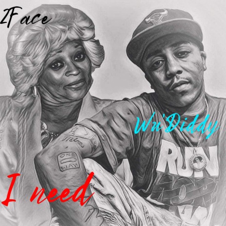 I Need ft. Wu'Diddy | Boomplay Music