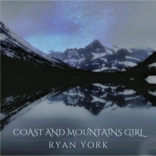 Coast And Mountains Girl