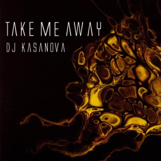 Take Me Away