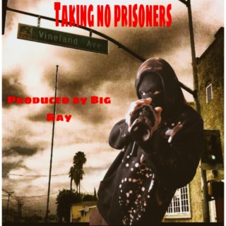 Taking No Prisoners
