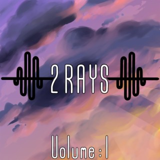 2rays Volume 1