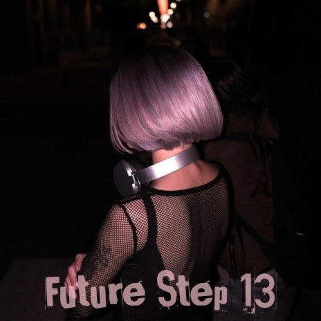 Future Step 13 (Remix) | Boomplay Music