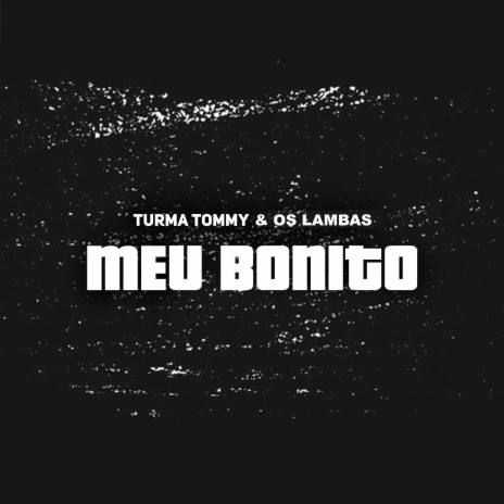 Meu Bonito ft. Os Lambas | Boomplay Music