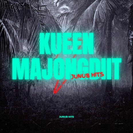 Kueen Majongdiit ft. Deng Abuk | Boomplay Music