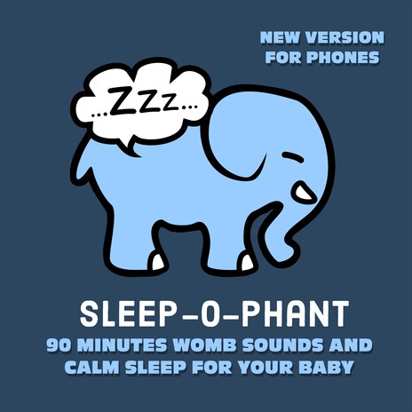 90 Minutes Womb Sounds and Calm Sleep for Your Baby, Pt. 03 (New Version for Phones) | Boomplay Music