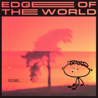 Edge Of The World lyrics | Boomplay Music