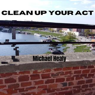 Clean Up Your Act