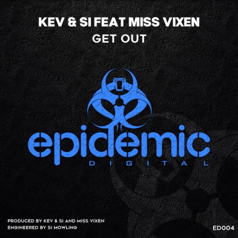 Get Out (Original Mix) ft. Miss Vixen | Boomplay Music