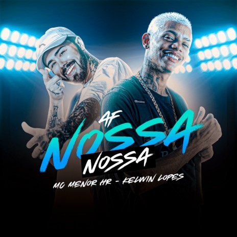 Af Nossa Nossa ft. Kelwin Lopes | Boomplay Music