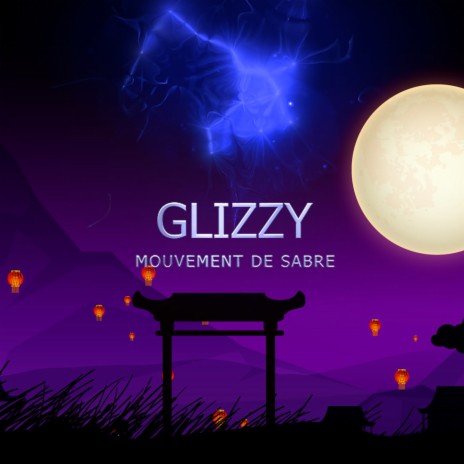 Glizzy (Mouvement de sabre) | Boomplay Music