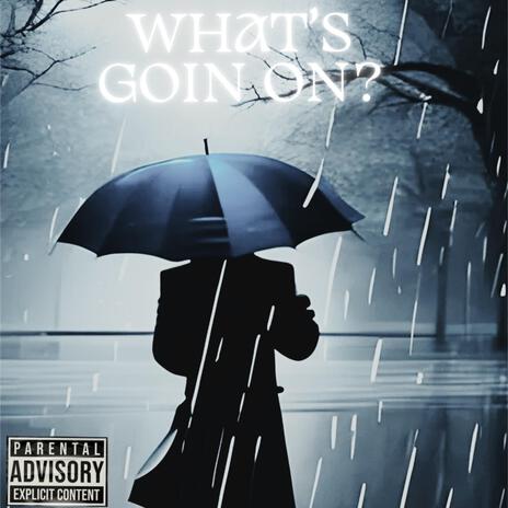 Whats goin on? ft. ItskeesWRLD | Boomplay Music