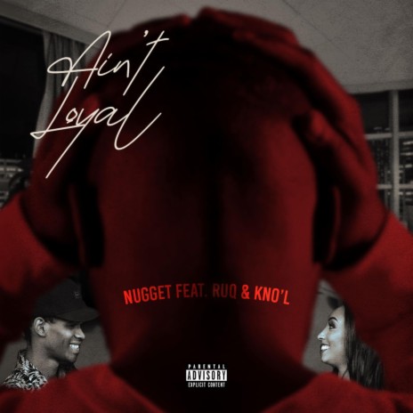 Ain't Loyal ft. Ruq & Kno'L | Boomplay Music