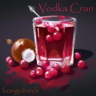 Vodka Cran lyrics | Boomplay Music