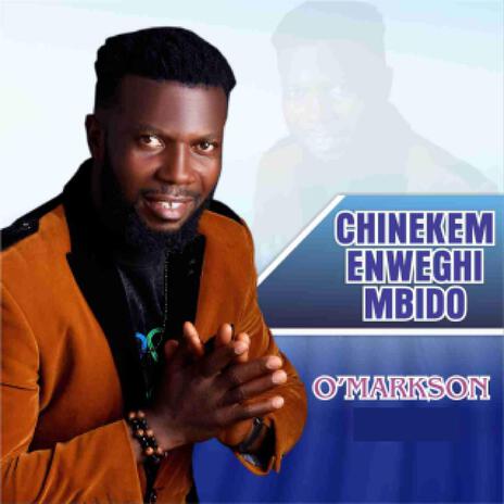 CHINEKEM ENWEGHI MBIDO 2 | Boomplay Music