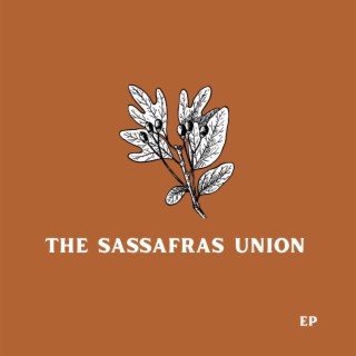 The Sassafras Union EP