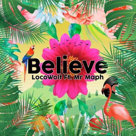Believe ft. Mr Maph | Boomplay Music