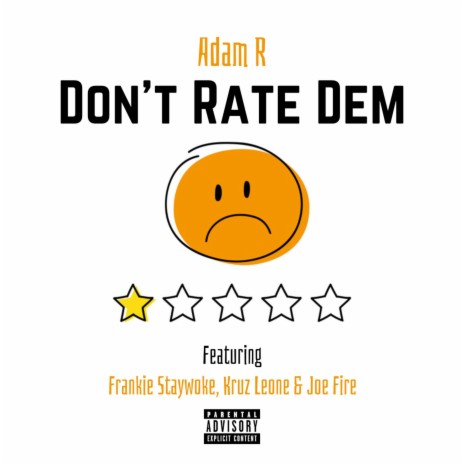 Don't Rate Dem ft. Frankie Staywoke, Kruz Leone & Joe Fire