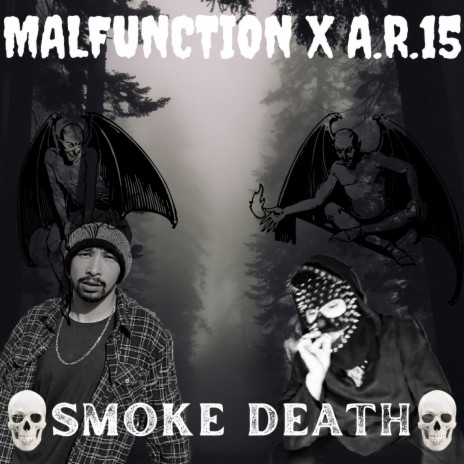 SMOKE DEATH ft. A.R.15 | Boomplay Music