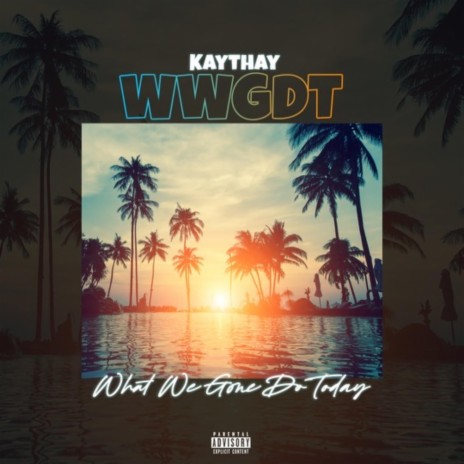 What We Gone Do Today | Boomplay Music