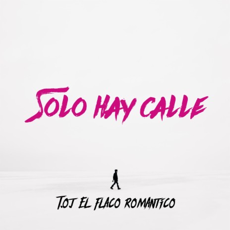 Solo hay calle | Boomplay Music