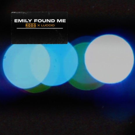 Emily Found Me ft. Luccio | Boomplay Music
