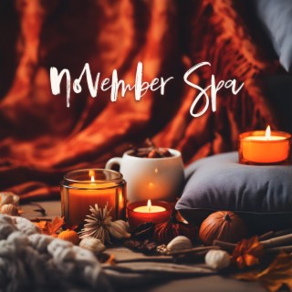 November Spa: Spa Relxing Sounds, Wellness Therapy, Blissful Atmosphere