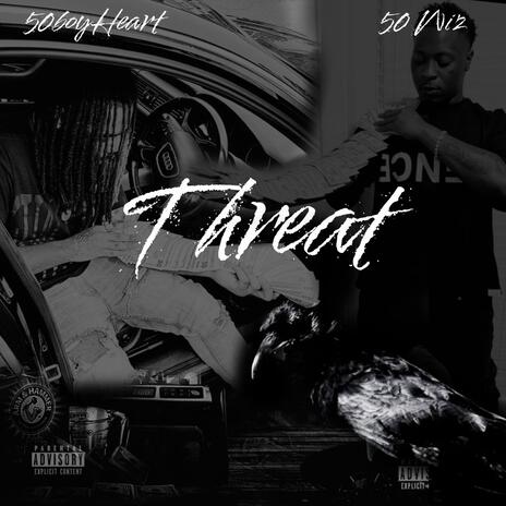 Threat ft. 50 Wiz | Boomplay Music