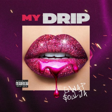 My Drip | Boomplay Music