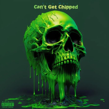 Can't Get Chipped | Boomplay Music
