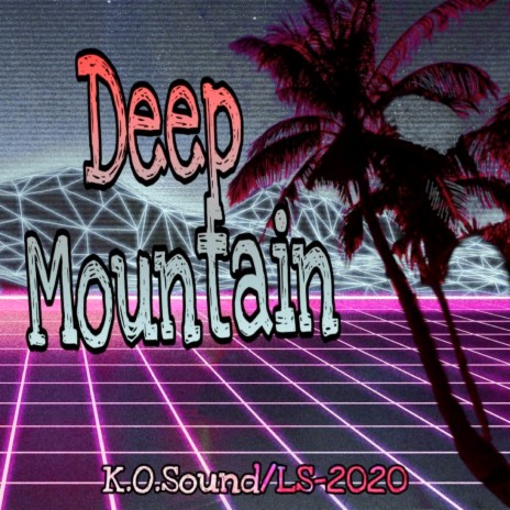 Deep Mountain | Boomplay Music