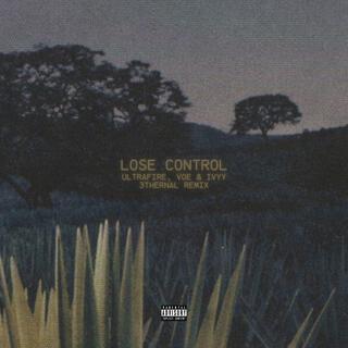 Lose Control (3thernal Remix) ft. Voe, Ivyy & 3thernal lyrics | Boomplay Music