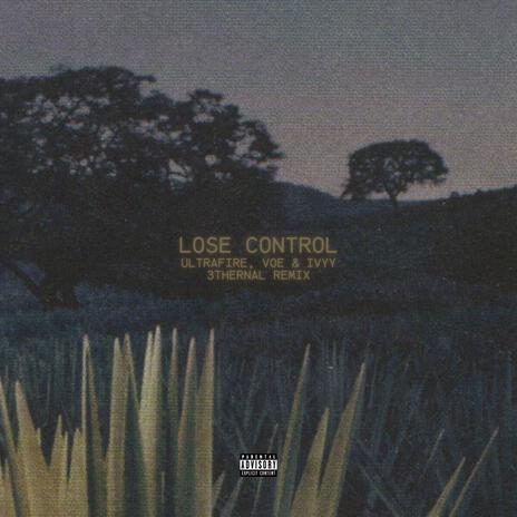 Lose Control (3thernal Remix) ft. Voe, Ivyy & 3thernal | Boomplay Music